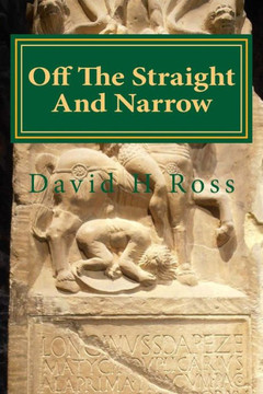 Off The Straight And Narrow : A Modern Roman Road Trip