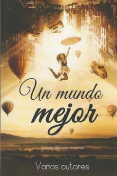 Un Mundo Mejor : Antología Benéfica