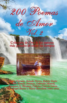 200 Poemas de Amor Vol. 2: Coleccion de Oro de la Poesia Universal (Spanish Edition)