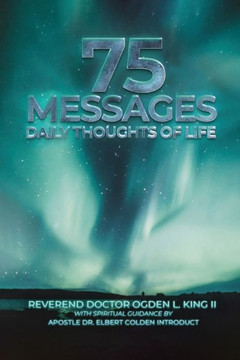 75 Messages: Daily Thoughts of Life