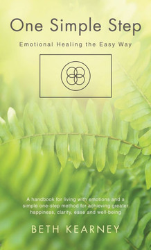 One Simple Step: Emotional Healing the Easy Way