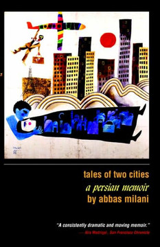 Tales of Two Cities: A Persian Memoir