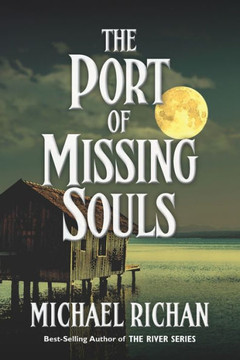 The Port Of Missing Souls (The River)