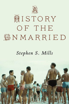 A History of the Unmarried A History of the Unmarried