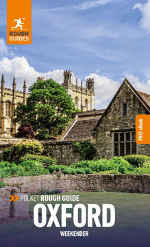 Pocket Rough Guide Weekender Oxford: Travel Guide with eBook Pocket Rough Guide Weekender Oxford: Travel Guide with eBook