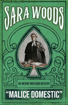 Malice Domestic: An Antony Maitland Mystery Malice Domestic: An Antony Maitland Mystery