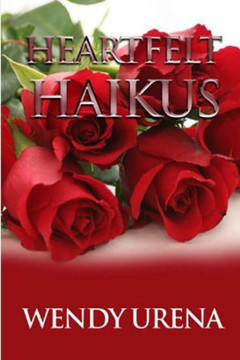 Heartfelt Haikus