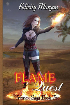 Flame Quest (Triarian Saga) Flame Quest (Triarian Saga)
