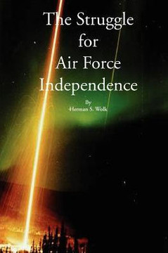 The Struggle for Air Force Independence