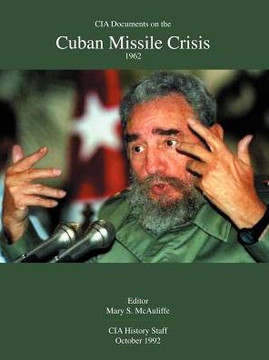 CIA Documents on the Cuban Missile Crisis 1962