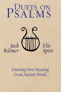 Duets on Psalms: Drawing New Meaning From Ancient Words