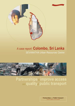 Partnerships to Improve Access and Quality of Public Transport: A Case Report Colombo, Sri Lanka