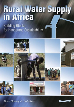 Rural Water Supply in Africa: Building Blocks for Handpump Sustainability