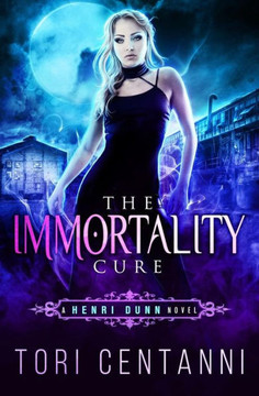 The Immmortality Cure: A Henri Dunn Novel The Immmortality Cure: A Henri Dunn Novel