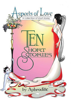 Aspects of Love: A Collection of Short Stories