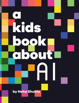 A Kids Book About AI A Kids Book About AI