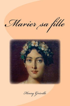 Marier Sa Fille (French Edition)