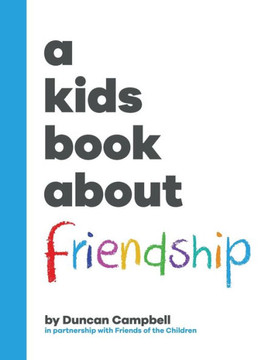 A Kids Book About Friendship A Kids Book About Friendship