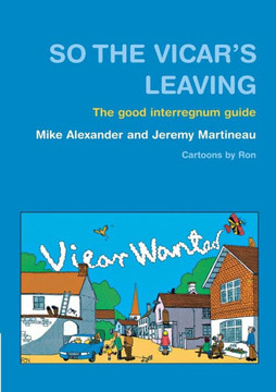 So the Vicar's Leaving: The Good Interregnum Guide