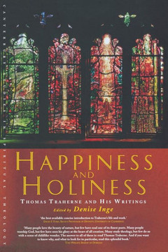 Happiness and Holiness: Thomas Traherne and His Writings