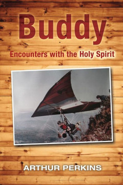 Buddy: Encounters with the Holy Spirit