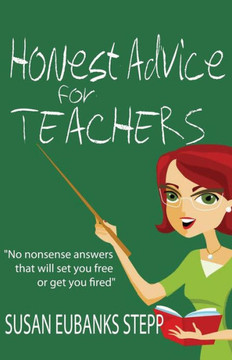 Honest Advice for Teachers