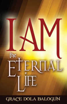 I Am the Eternal Life I Am the Eternal Life