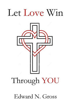 Let Love Win Through You