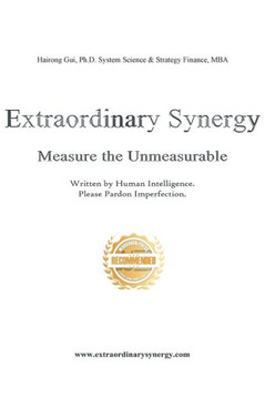 Extraordinary Synergy: Measuring the Unmeasurable Extraordinary Synergy: Measuring the Unmeasurable