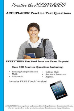 Practice the Accuplacer: Accuplacer Practice Test Questions