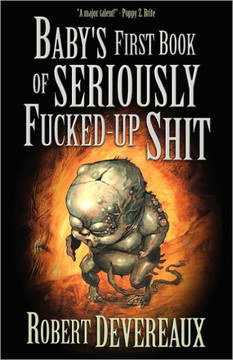 Baby's First Book of Seriously Fucked-Up Shit