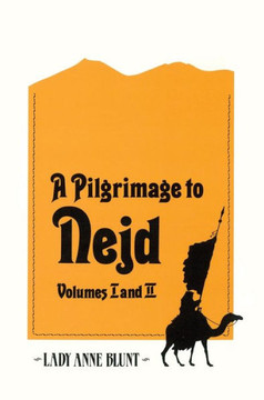 A Pilgrimage to Nejd