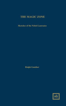 The Magic Zone: Sketches of the Nobel Laureates