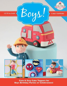 Cute & Easy Cake Toppers for BOYS!