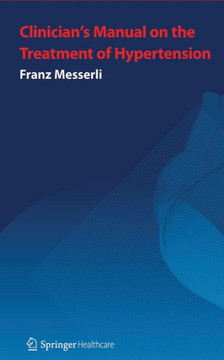 Clinician's Manual: Treatment of Hypertension: Third Edition
