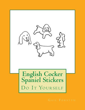 English Cocker Spaniel Stickers: Do It Yourself