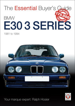 BMW E30 3 Series 1981 to 1994: The Essential Buyer's Guide
