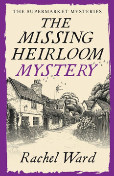 The Missing Heirloom Mystery: An utterly addictive cozy murder mystery The Missing Heirloom Mystery: An utterly addictive cozy murder mystery