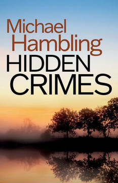 Hidden Crimes: a British crime mystery full of twists