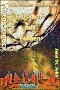 Grossdruck: Erbschaft Mit Folgen (Die Winter-Bibliothek) (Volume 1) (German Edition)