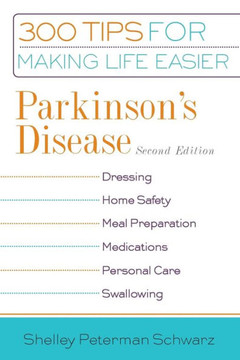 Parkinson's Disease: 300 Tips for Making Life Easier