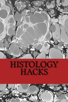 Histology Hacks Histology Hacks