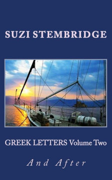 GREEK LETTERS Volume 2: And After (GREEK LETTERS QUARTET)