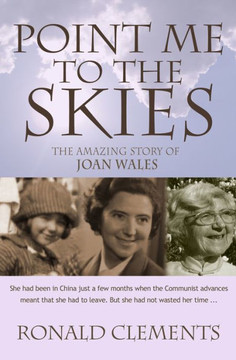 Point Me to the Skies: The Amazing Story of Joan Wales