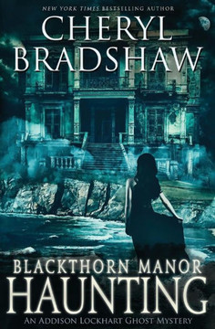 Blackthorn Manor Haunting (Addison Lockhart)