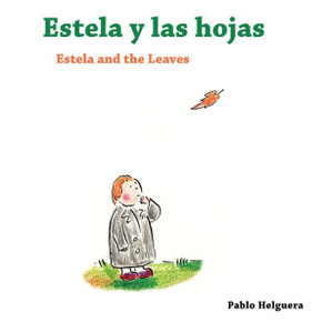 Estela and the Leaves Estela y las Hojas