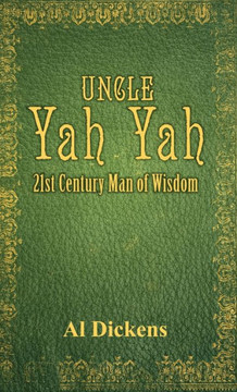 Uncle Yah Yah: 21st Century Man of Wisdom