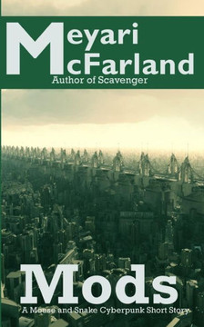 Mods: A Mouse and Snake Cyberpunk Short Story