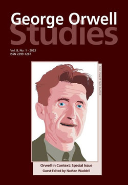 George Orwell Studies Vol.8 No.1 George Orwell Studies Vol.8 No.1