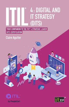 ITIL 4 Digital and IT Strategy (DITS): Your companion to the ITIL 4 Strategic Leader DITS certification